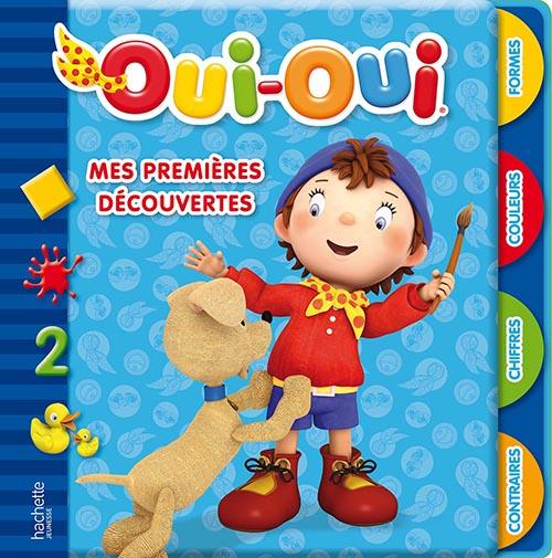 Oui-Oui ; mes premières découvertes