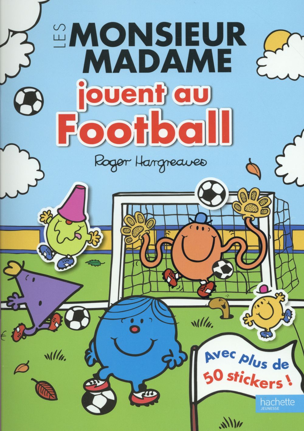 Les Monsieur Madame jouent au football ; mon livre d'activités