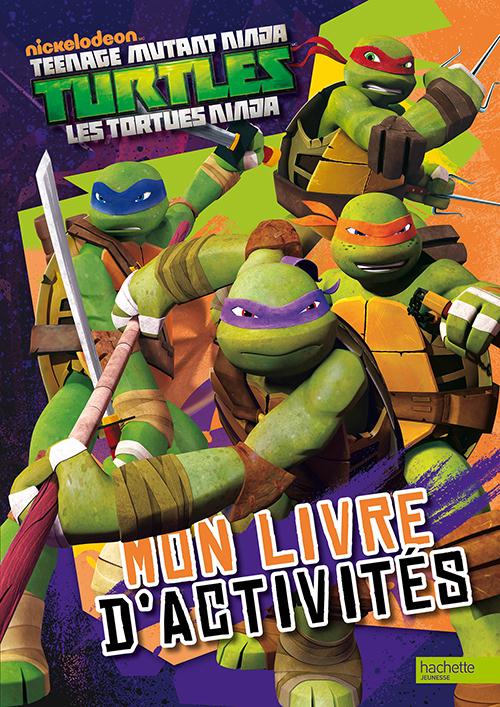 Teenage Mutant Ninja Turtles ; les Tortues Ninja : mon livre d'activités