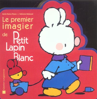 Le premier imagier de Petit Lapin Blanc