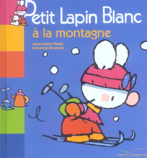Petit Lapin Blanc : à la montagne
