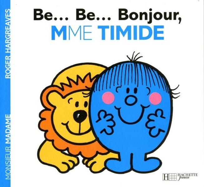 Be... be... bonjour, madame Timide
