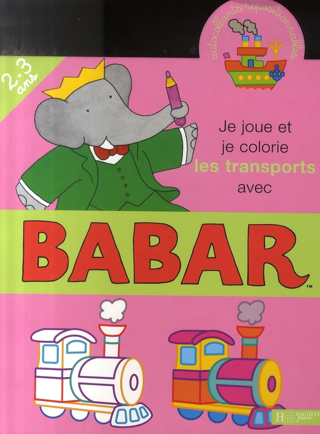 Babar : je joue et je colorie les transports