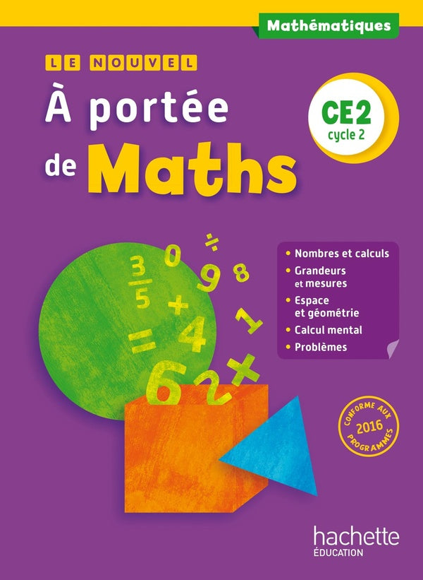 Le nouvel à portée de maths : mathématiques ; CE2 ; livre de l'élève (édition 2017)