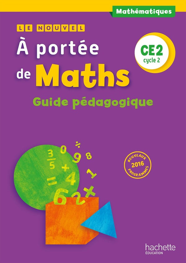 Le nouvel à portée de maths : CE2 ; guide pédagogique
