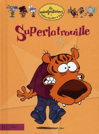 Les Minijusticiers Tome 11 : Superlatrouille
