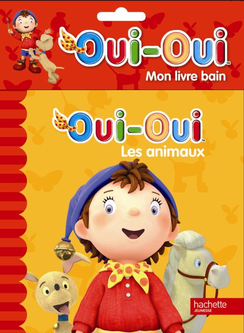 Livre bain Oui-Oui ; les animaux