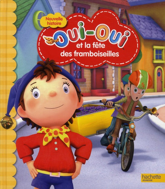 Oui-Oui et la fête des framboiseilles