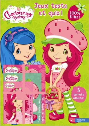 Charlotte aux Fraises : jeux, test et quiz ! 100% filles !