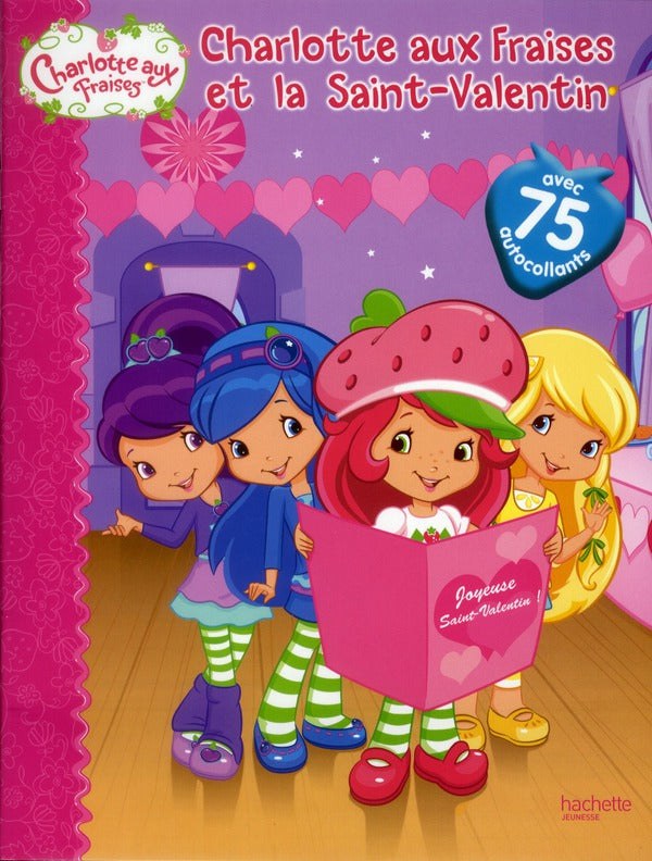 Charlotte aux Fraises et la Saint-Valentin avec 75 autocollants