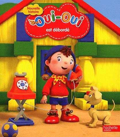 Oui-oui est débordé