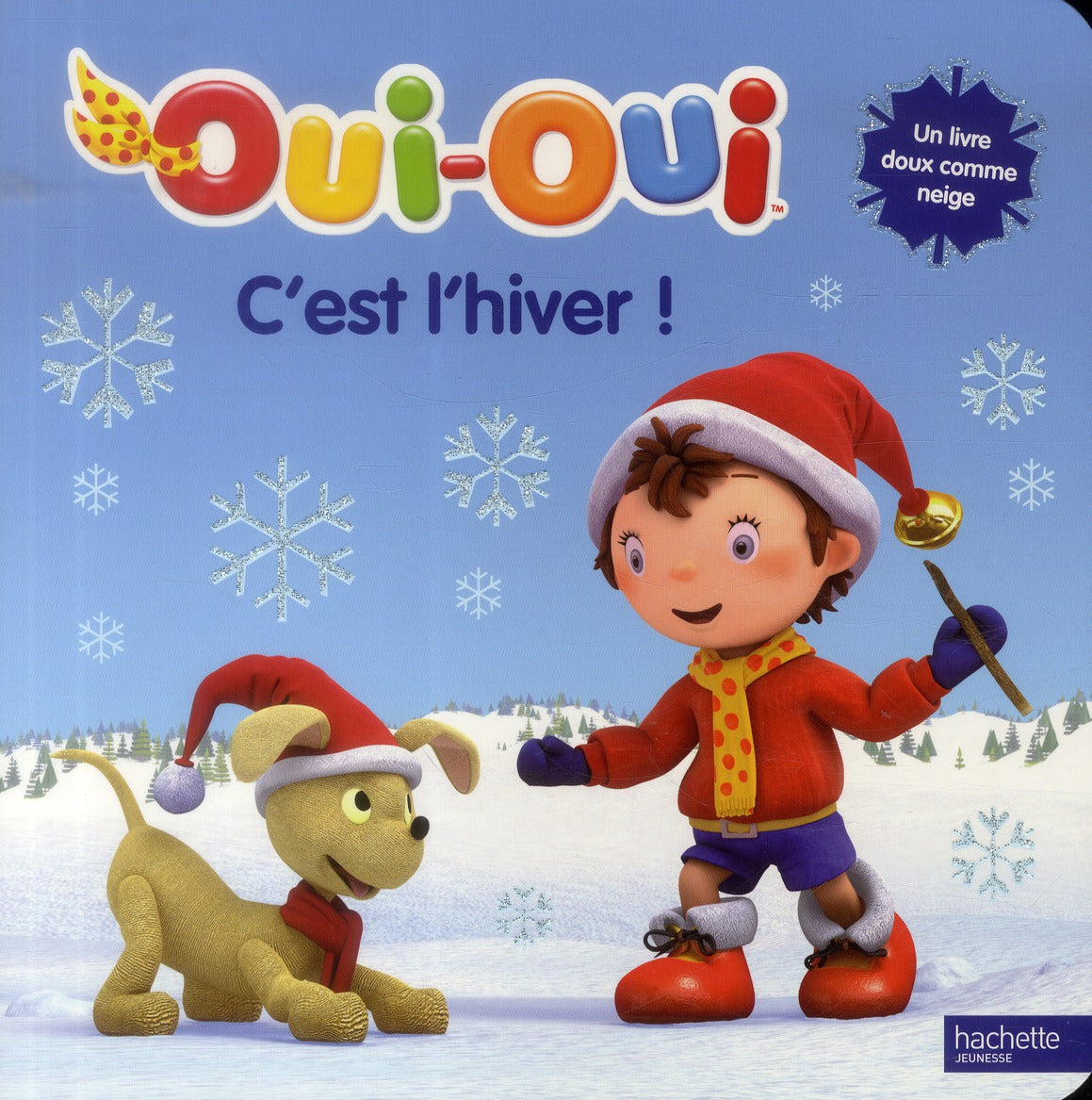 Oui-Oui ; c'est l'hiver !