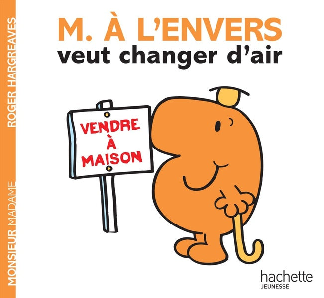Monsieur à l'envers veut changer d'air