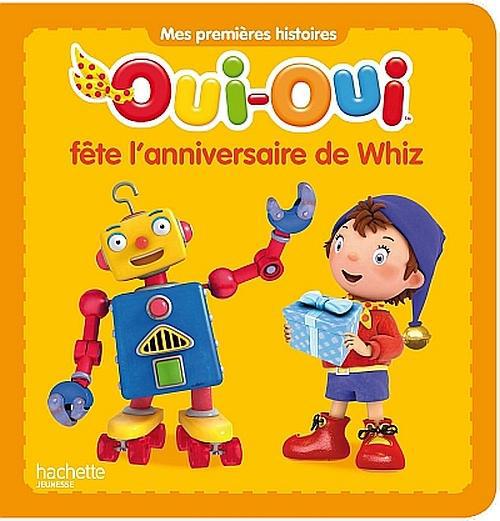 Oui-Oui fête l'anniversaire de Whiz