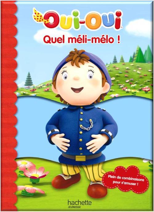 Oui-Oui ; quel méli-mélo !