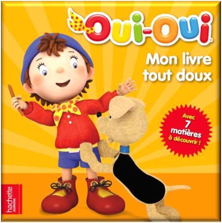Oui-Oui ; mon livre tout doux