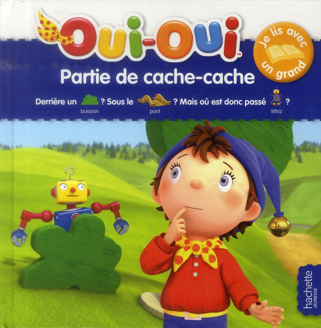 Oui-Oui ; je lis avec un grand ; partie de cache-cache