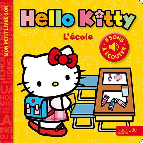 HELLO KITTY : mon petit livre son ; l'école
