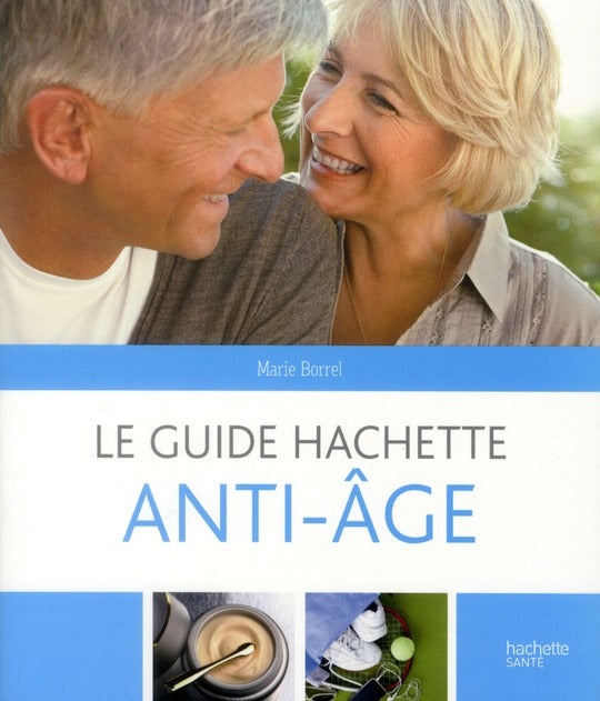 Le guide Hachette anti-âge