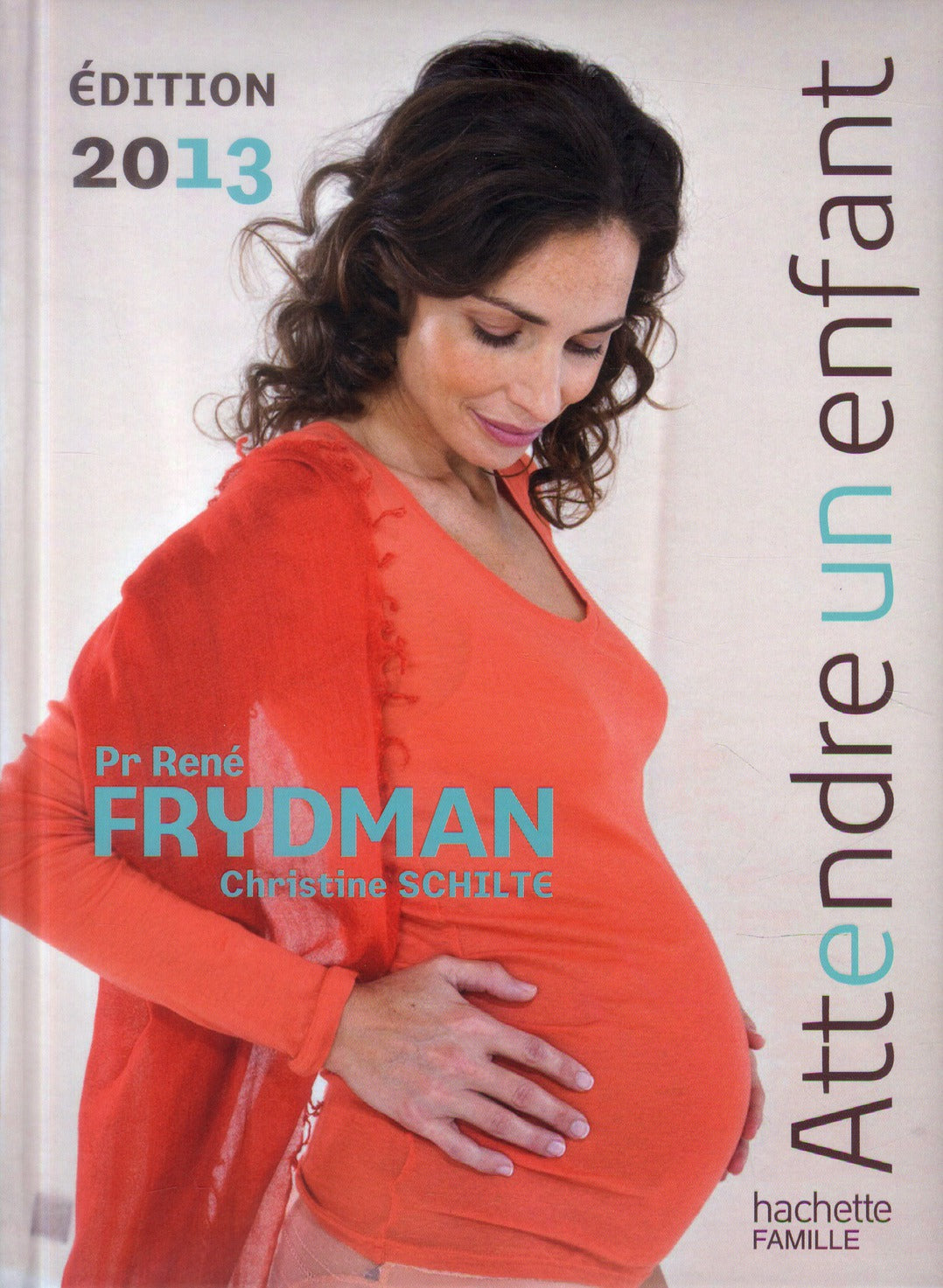 Attendre un enfant (édition 2013)