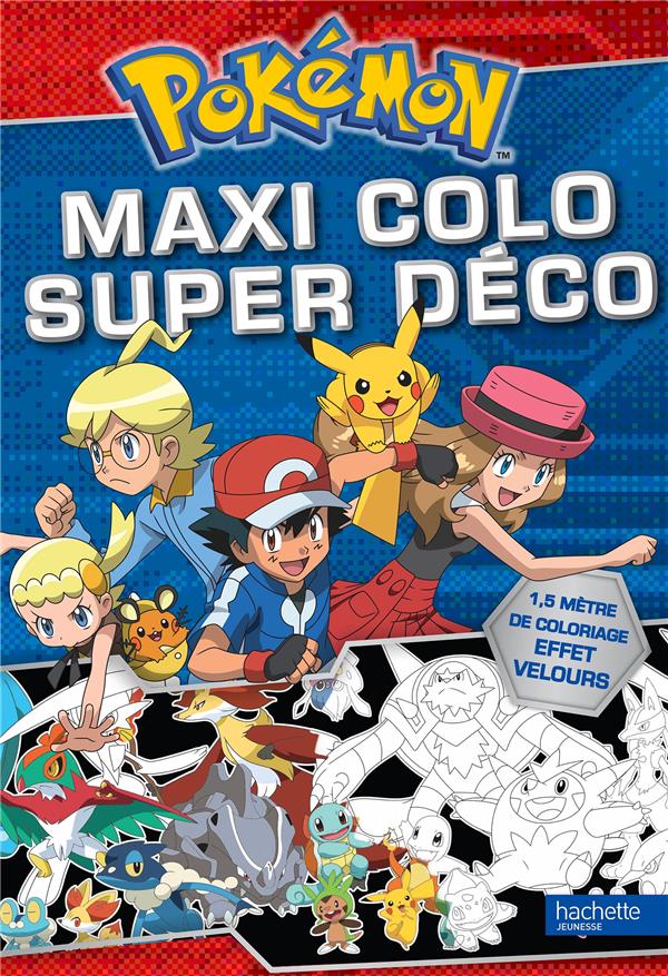 Pokémon : maxi colo ; super déco