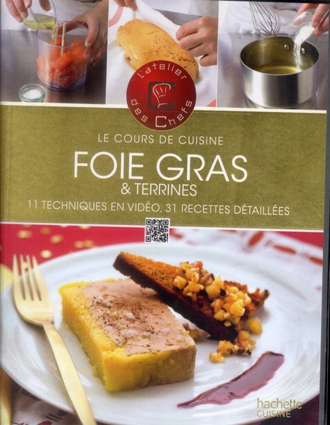 Foie gras et terrines ; le cours de cuisine