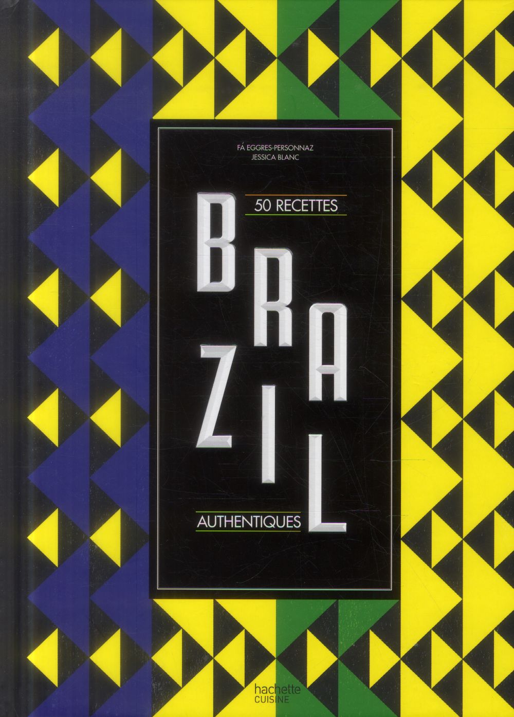 Brazil ; 50 recettes authentiques