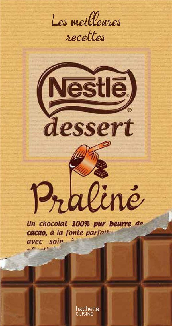 Nestlé dessert praliné ; les meilleures recettes