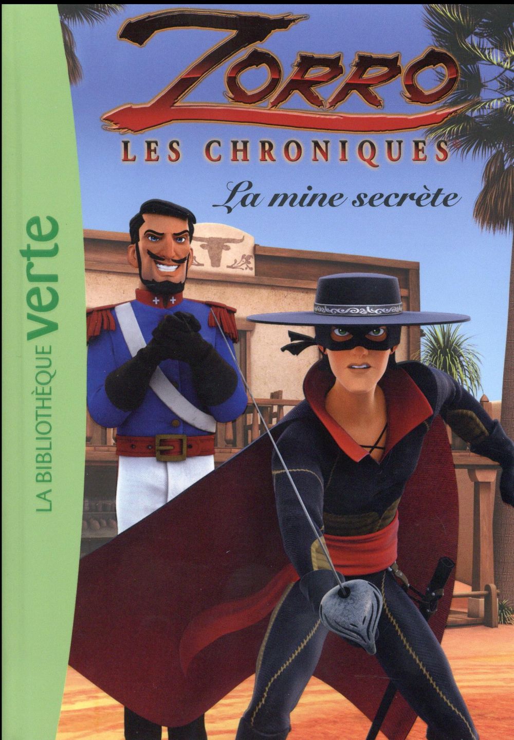 Les chroniques de Zorro Tome 2 : la mine secrète