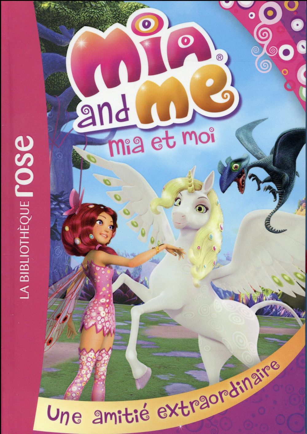 Mia et moi Tome 9 : une amitié extraordinaire