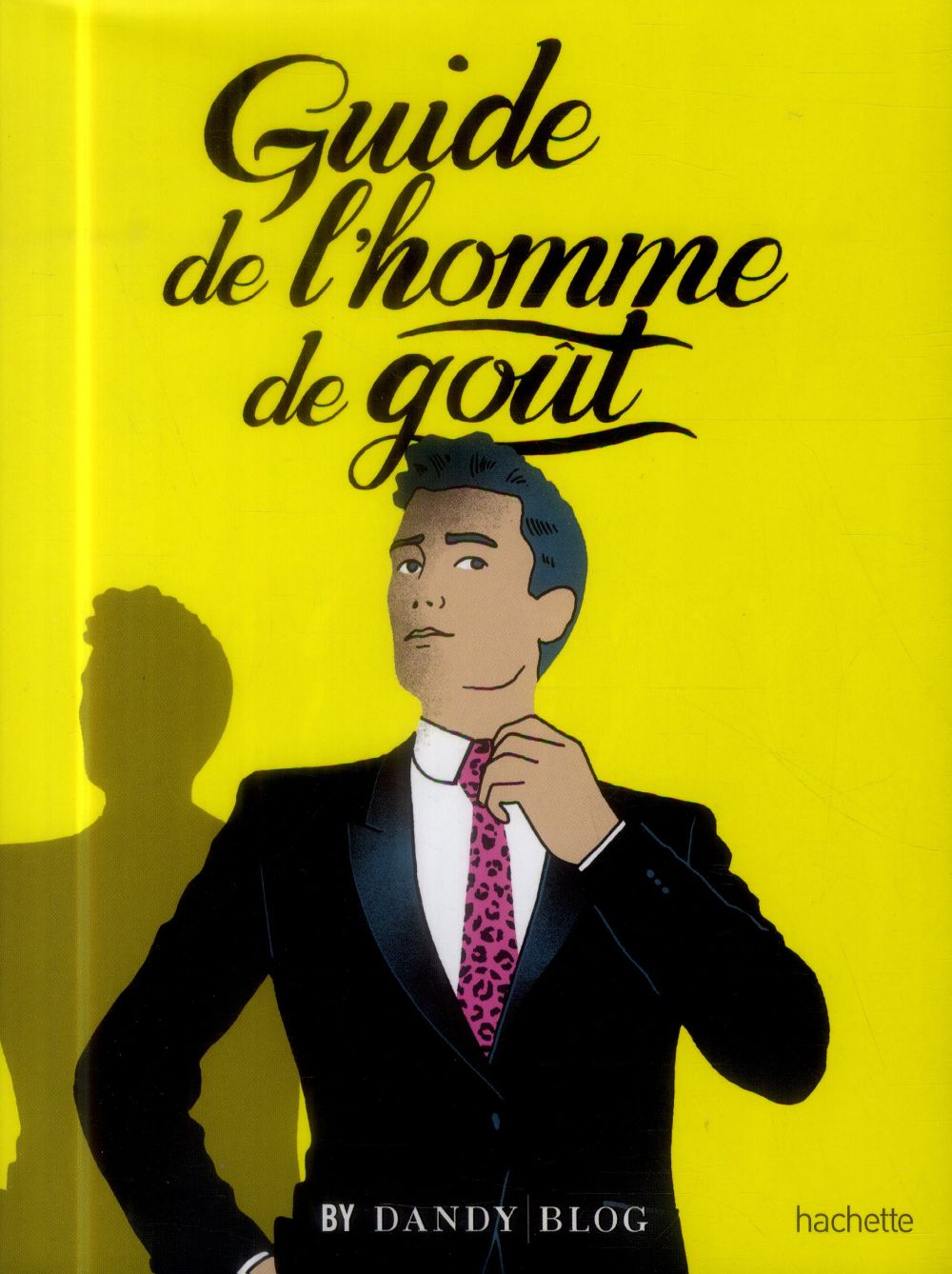 Guide de l'homme de goût by Dandyblog ; bons plans, conseils et adresses au masculin