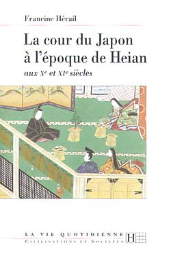 La cour du japon a l'epoque heian, x et xi xiecles