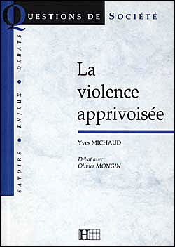 La violence apprivoisée