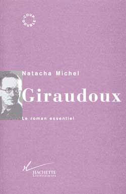 Giraudoux : Le roman essentiel