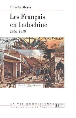 Les francais en indochine 1860 - 1910