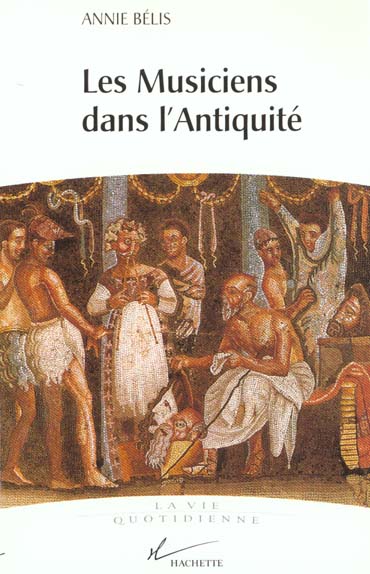 Les musiciens dans l'antiquite