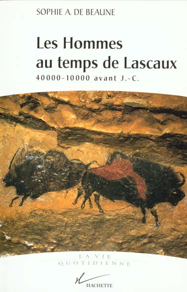 Les hommes au temps de lascaux - 40000-10000 avant j.c.