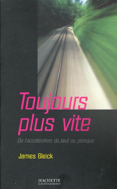 Toujours plus vite ; de l'accélération de tout ou presque