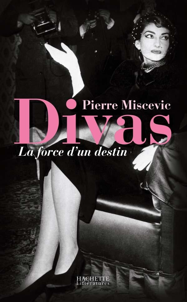 Divas ; la force d'un destin