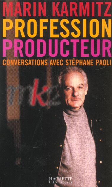 Profession Producteur : Conversations avec Stéphane Paoli