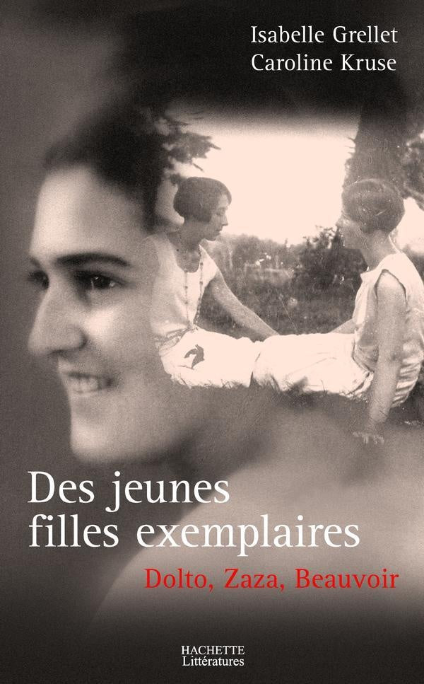 Des jeunes filles exemplaires : Dolto, Zaza et Beauvoir