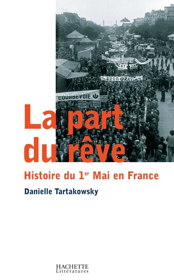La part du rêve ; histoire du 1er mai en France