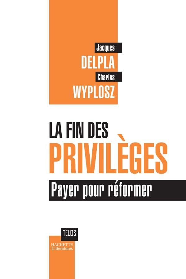 La fin des privilèges ; payer pour réformer