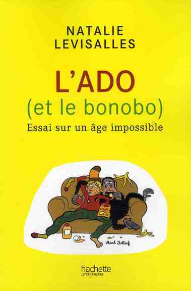 L'adolescent (et le bonobo) ; essai sur un âge impossible