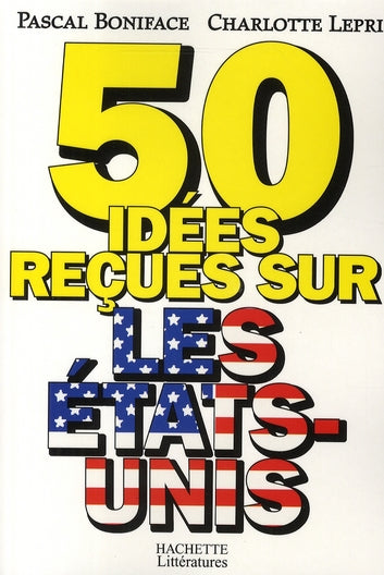 50 idées reçues sur les Etats-Unis