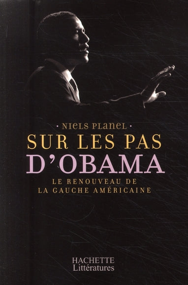Sur les pas d'Obama ; le renouveau de la gauche américaine