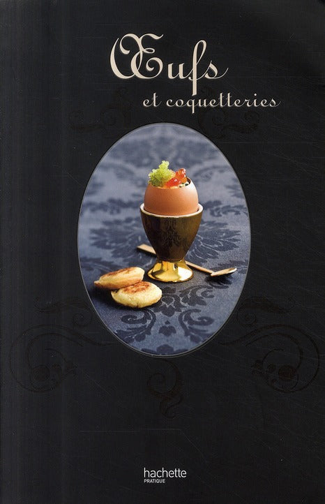 Oeufs et coquetteries