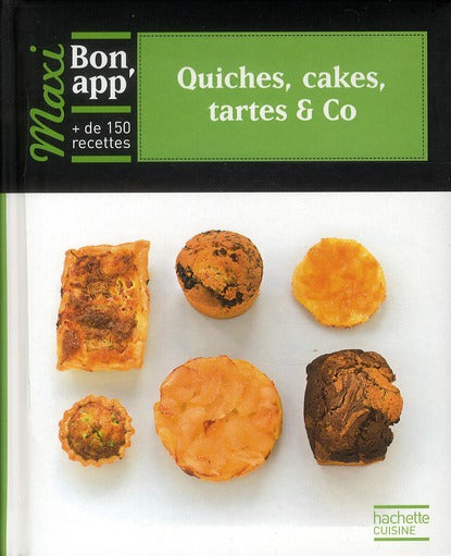 Quiches, cakes, tartes & Co