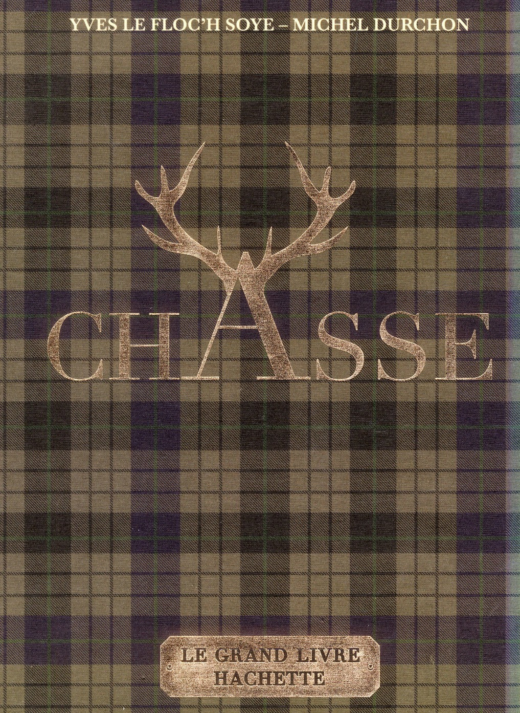Le grand livre Hachette de la chasse