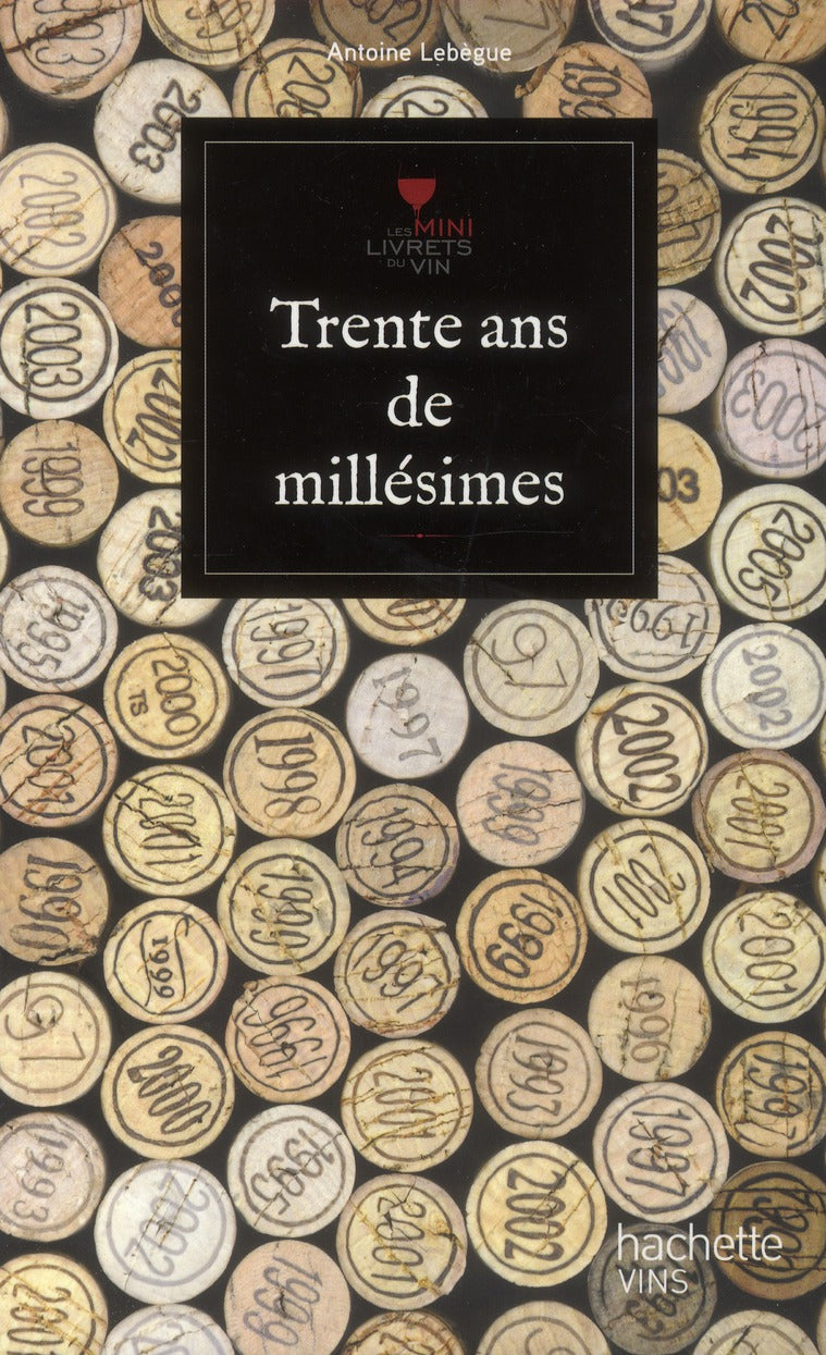 Trente ans de millésimes